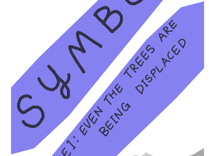 Episode 1: Even the trees are being&nbsp;displaced